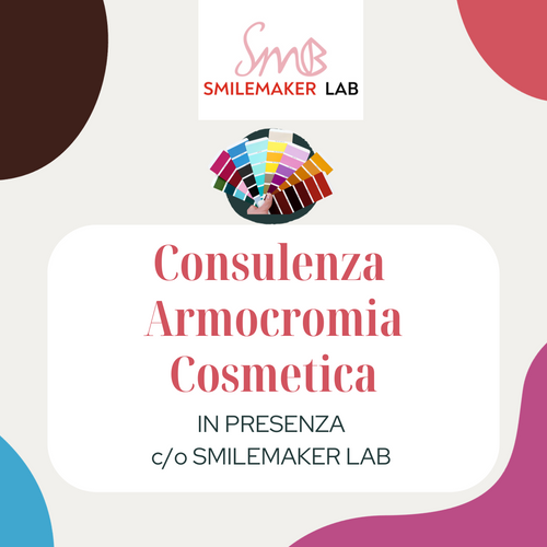 Consulenza Armocromia Cosmetica c/o Smilemaker Lab (ANALISI COMPLETA)